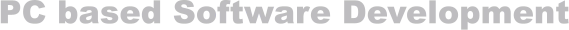 PC based Software Development